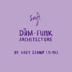 DāM-FunK - Hazy Stomp (Architecture) [SAFT14]