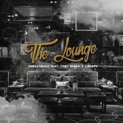 OnBeatMusic - The Lounge ft. Tony Rueda & J.Murph