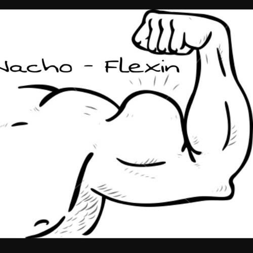 Nacho - Flexin