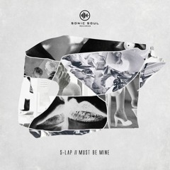 S - Lap - Must Be Mine [Sonic Soul Records]
