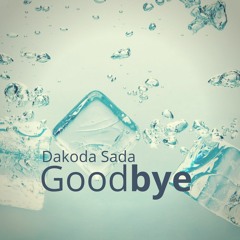Dakoda Sada - GoodBye (Demo)