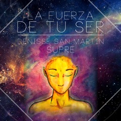 La Fuerza De Tu Ser - Supre & Denisse San Martín 2016