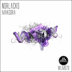 Norlacks - Makgora (Original Mix) OUT NOW ON BEATPORT !!!!!