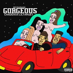 Chaddxxx ft Lil Target ~ Gorgeous [prod. XanGang]