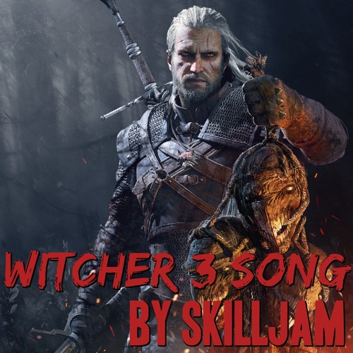 WITCHER 3 SONG by SkillJam