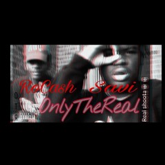 RoCash ft Savi- OnlyTheReal