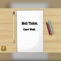 Meil Ticket. Ft STFU BANDO - Cant Wait.