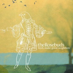 Blue Bird - the Rosebuds