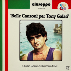 Belle Canzoni per Tony Galati