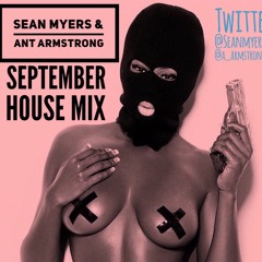 Sean Myers & Ant Armstrong - September House Mix "This Is Our House Party"