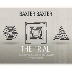 Baxter Baxter "The Trial" Dj Set (streamed on Uculturemix(ARG)/Gin n Juice Webradio (GER)