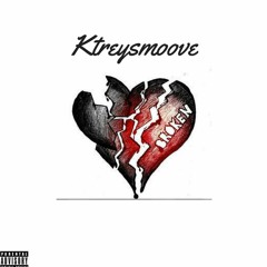 Ktreysmoove - "Broken"  (Prod. By Capable)