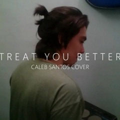 Treat You Better (Cover)