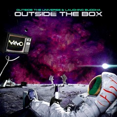 Outside The Universe & Laughing Buddha - Outside The Box