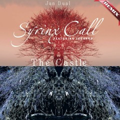 Syrinx Call Feat Isgaard - The Castle (Jan Dual Remix).MP3