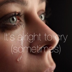 Its alright to cry ( sometimes) kick.m4a