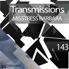 Transmissions 143 with Misstress Barbara