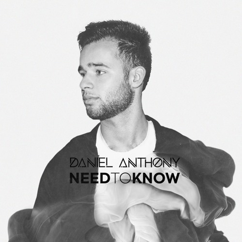 Daniel Anthony - Need To Know (Original Mix)