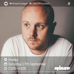 Final Huxley Rinse FM Show 17th September 2016