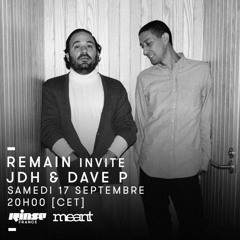 Rinse FM Podcast - REMAIN With JDH & Dave P - September 2016