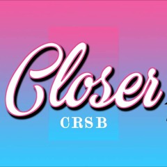 CRSB - Closer