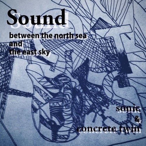 Sound - between the north sea and the east sky（Collaborated with Sonic）