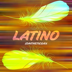 Syntheticsax - Latino (Radio Edit)