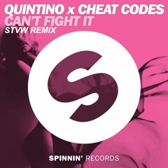 Quintino x Cheat Codes - Can´t Fight It (STVW Remix) [Supported by Cheat Codes]