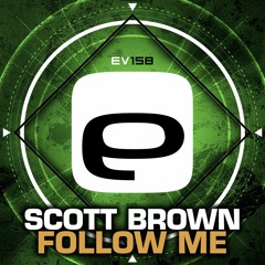 Ev158 - Scott Brown - Follow Me