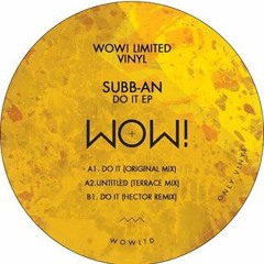 Premiere: Subb-an - Do It [Wow! Recordings]