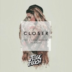 The Chainsmokers Ft. Halsey - Closer (Jesse Bloch Bootleg)