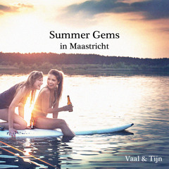 Vaal & Tijn - Summer Gems in Maastricht (Aug. '14)