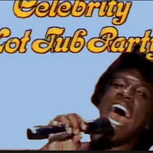 Stream James Brown Celebrity Hot Tub Party by Yella Mc Kenna Listen