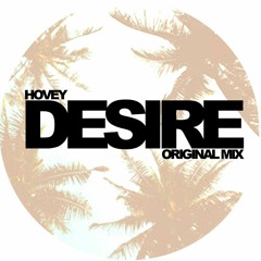 Hovey - Desire [Forthcoming on 3000 Bass 25th October]