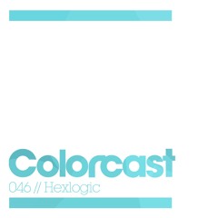 Colorcast 046 With Hexlogic