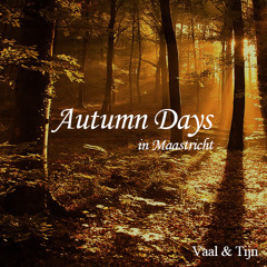 Vaal & Tijn - Autumn Days in Maastricht (Sept. '14)