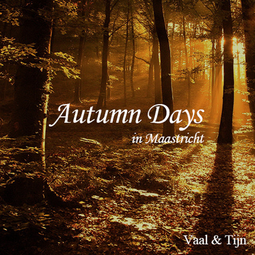Vaal & Tijn - Autumn Days in Maastricht (Sept. '14)
