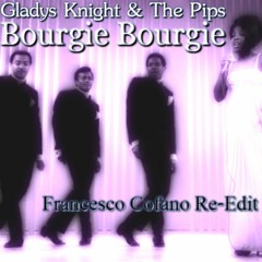 Gladys Knight & The Pips - Bourgie Bourgie (Francesco Cofano Re-Edit)