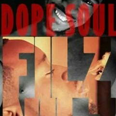 Filz Nilz- DOPESOUL "My shit Bumping"