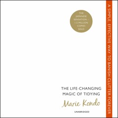 The Life Changing Magic Of Tidying Up by Marie Kondo (audiobook extract) read by Lucy Scott