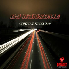 DJ Ransome - Night Route [Default Recordings]