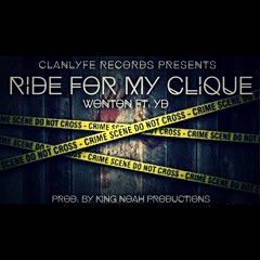 Ride For My Clique Ft YD (Prod. By King Noah Productions)