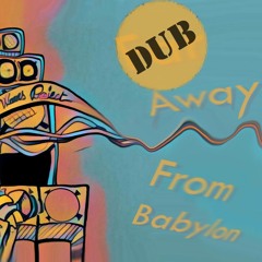 Dub away from Babylon