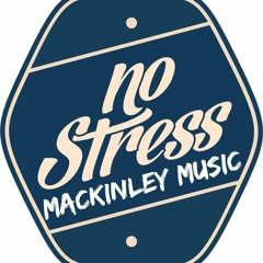 Mackinley Music- No stress