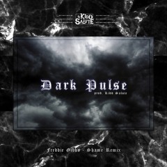 Dark Pulse (Freddie Gibbs - Shame Remix) (prod. Kidd Salute)
