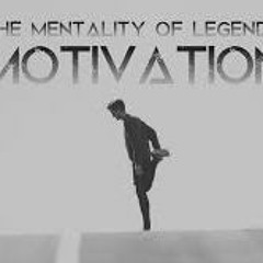 The Mentality Of Legends - 2016 MOTIVATION