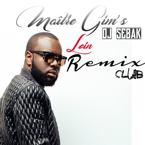 Maître Gims x Dj Sébak-Loin ReMix SmashClub