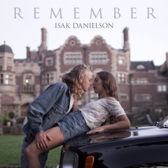 Isak Danielson - Remember