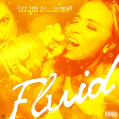 Fluid ft Slim$0 prod by Young Love