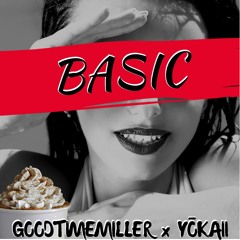 GOODTIMEMILLER & YOKAII - BASIC (Original Mix)